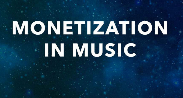 Monetization in the Music Industry